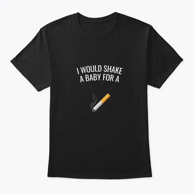 I would shake a baby (black)